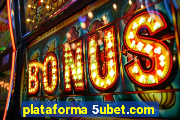 plataforma 5ubet.com